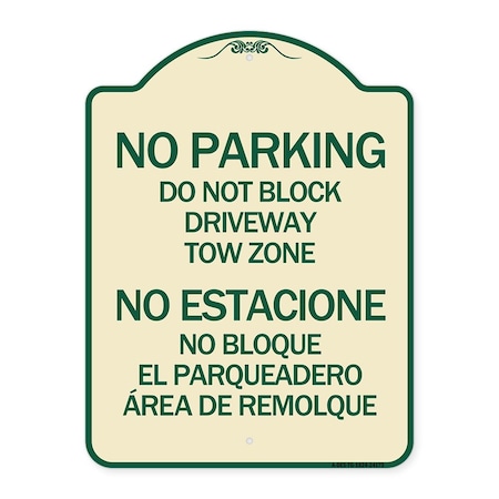 Signmission Do Not Block Driveway Tow Zone No Estacione No Bloque El Parquiedero Area De Remolque, TG-1824-24173 A-DES-TG-1824-24173